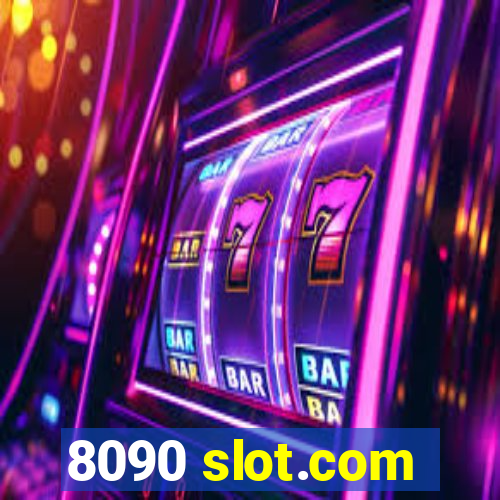 8090 slot.com